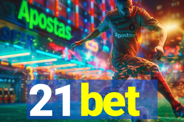 21 bet